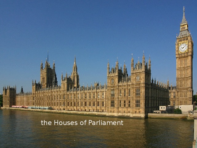 the Houses of Parliament 