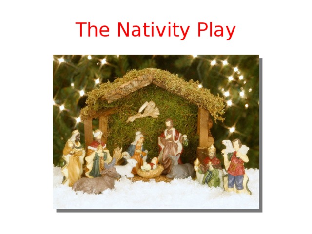 The Nativity Play 