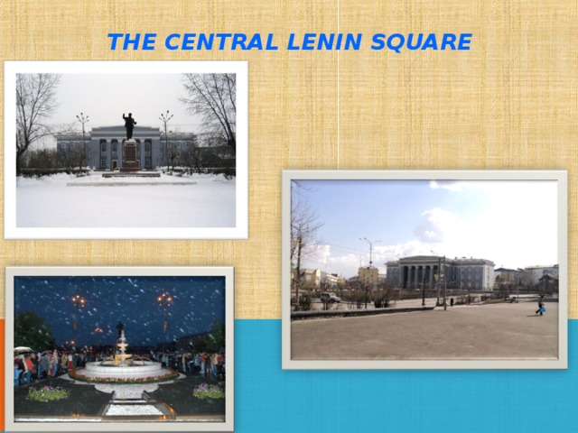 THE CENTRAL LENIN SQUARE 