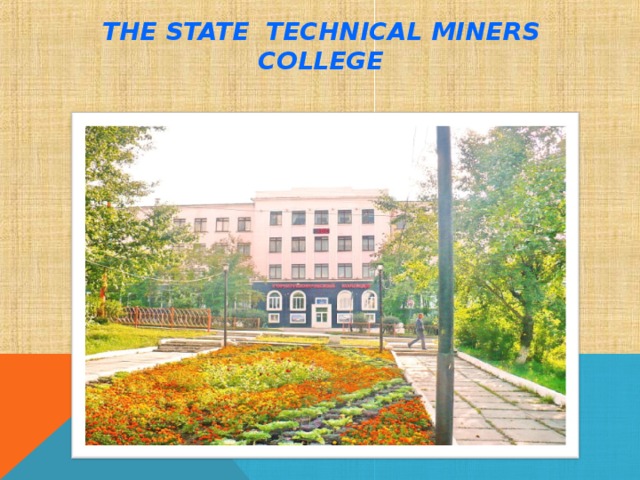 THE STATE TECHNICAL MINERS COLLEGE 