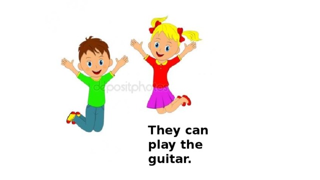 They can play the guitar. 