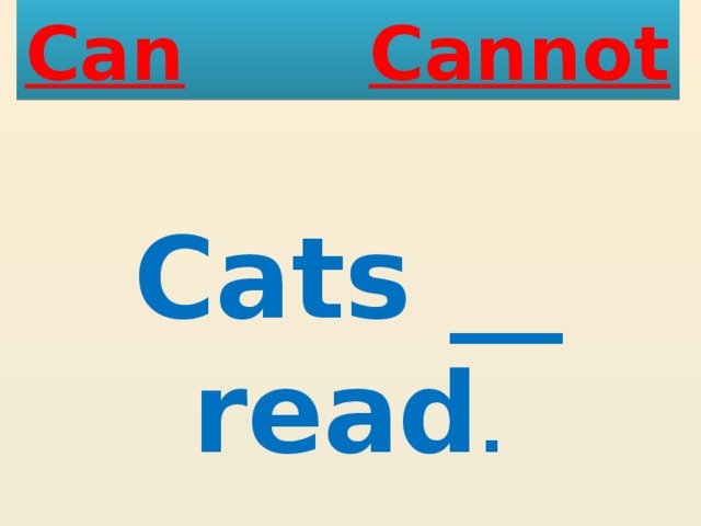 Read t. Can can't. Can not или cannot. Can cannot can't. Can cannot 1 класс.