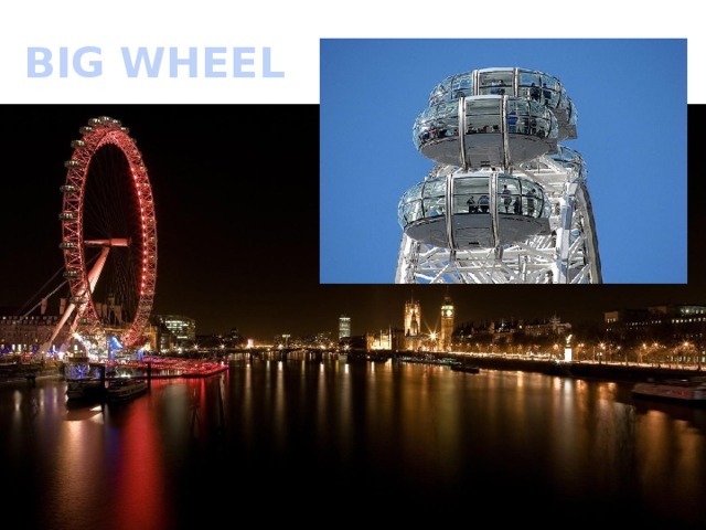 BIG WHEEL 