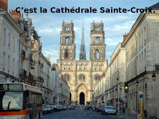 C’est la Cathédrale Sainte-Croix . 