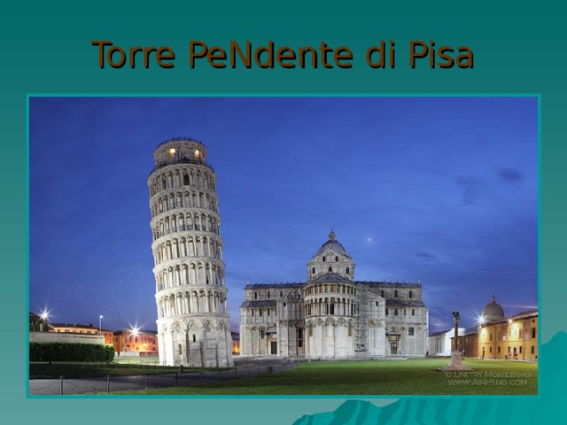 Torre PeNdente di Pisa 