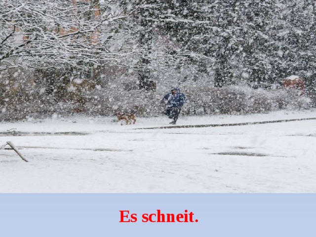 Es schneit. 