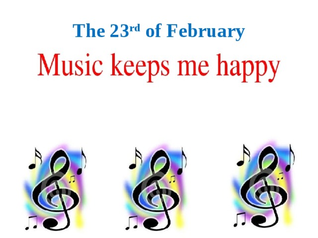 The 23 rd of February 