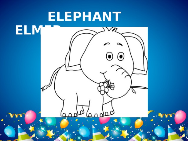  ELEPHANT ELMER 