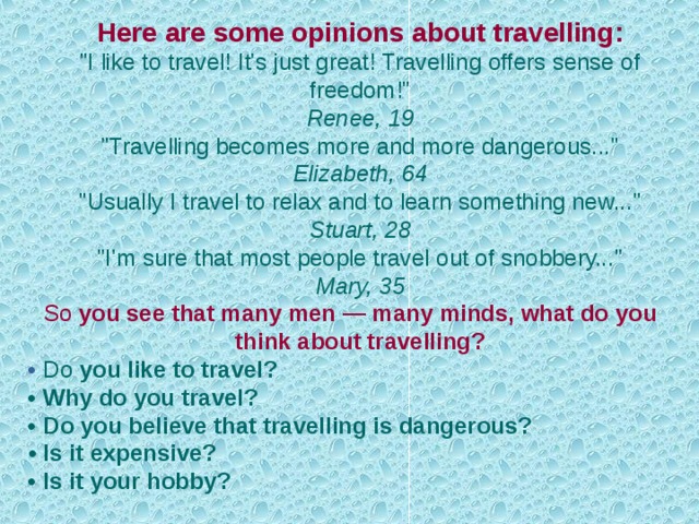 Текст travelling people travel. Why people like travelling. Do you like to Travel why. I like travelling. Do you like travelling why.