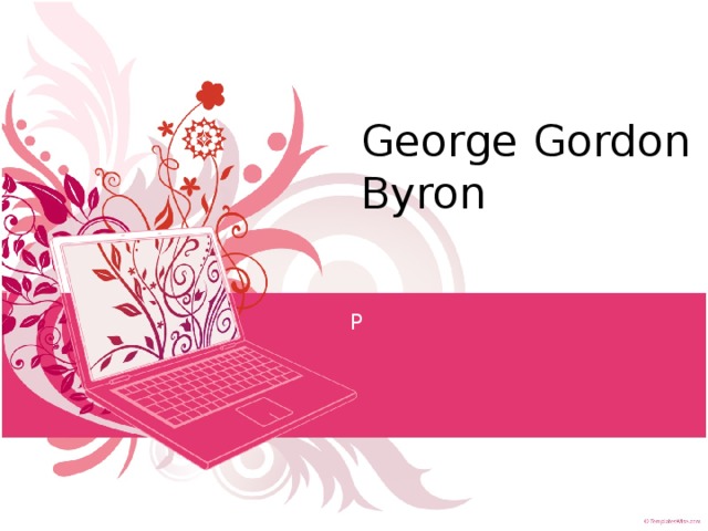 George Gordon Byron P 
