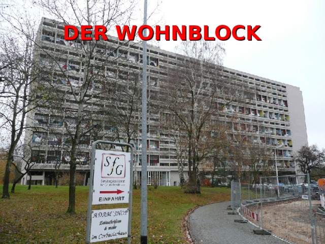 DER WOHNBLOCK