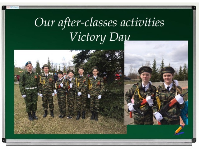 Our after-classes activities  Victory Day 