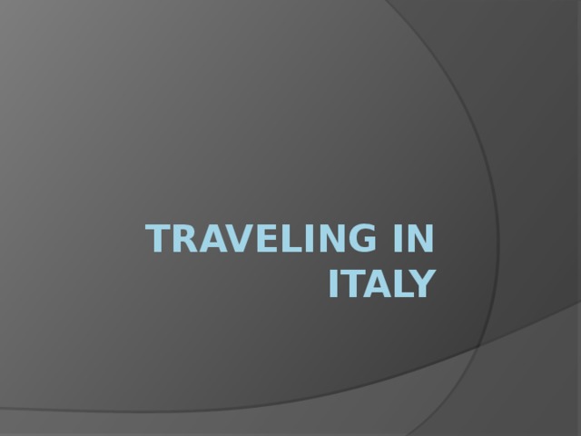 traveling In italy 