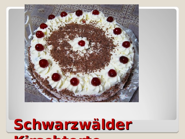 Schwarzwälder Kirschtorte 