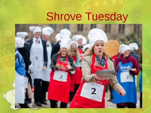 Shrove  Tuesday 