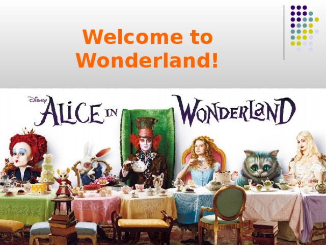 Welcome to Wonderland! 