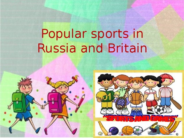 Popular sports in Russia and Britain 