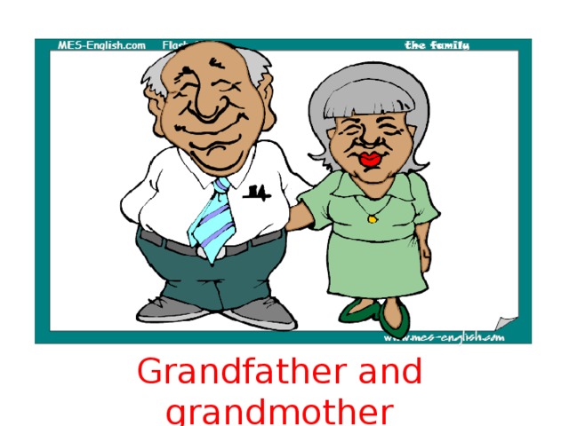 Grandfather and grandmother 