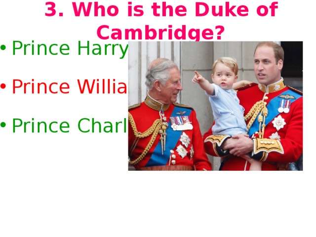 3. Who is the Duke of Cambridge?