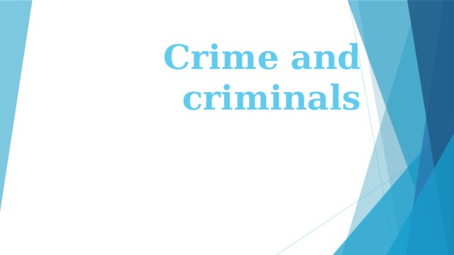 Crime and criminals 