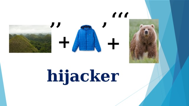 ,,, ,, , + + hijacker 