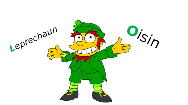 L eprechaun O isin 
