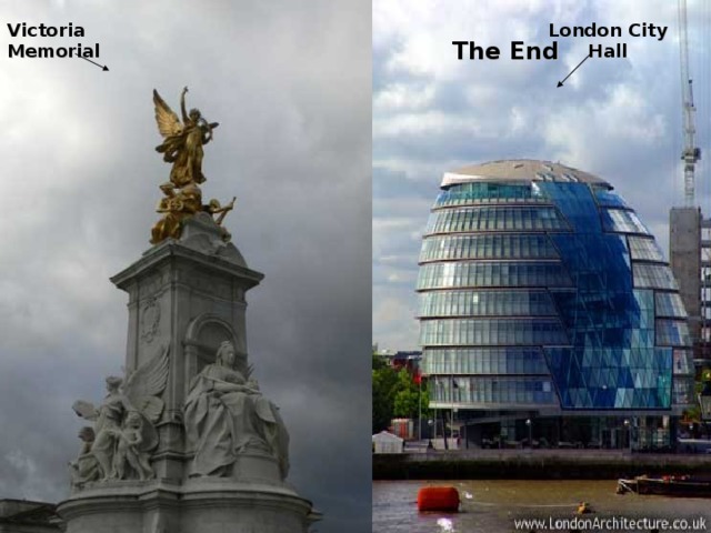 V ictoria M emoria l London C ity H all  The End 