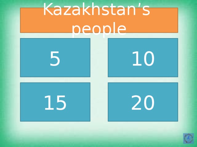 Kazakhstan’s people 10 5 15 20 