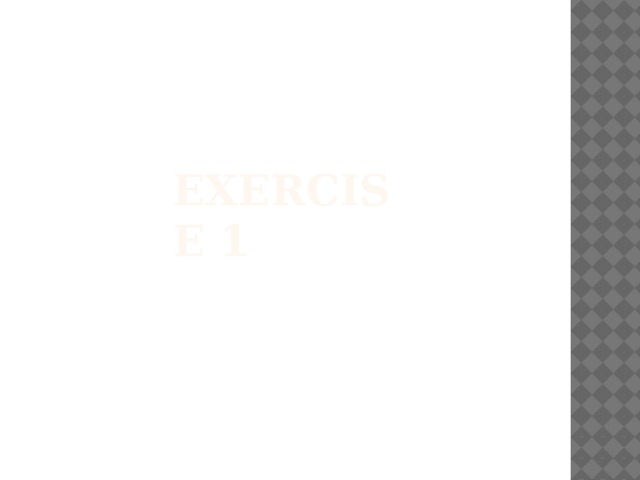 Exercise 1