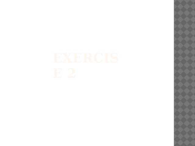 Exercise 2