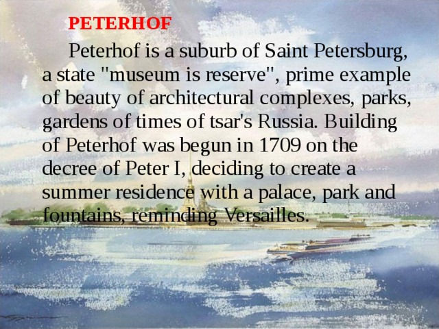  PETERHOF  Peterhof is a suburb of Saint Petersburg, a state 