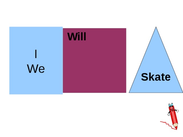 I Skate We  Will 