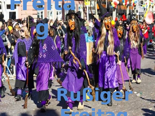 Freitag Faschingskarneval Rußiger Freitag 