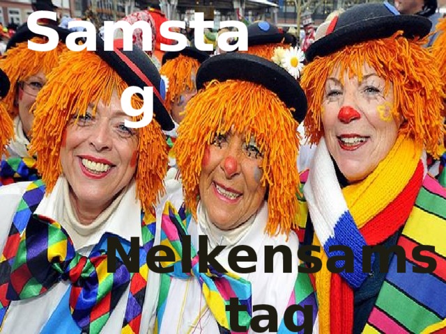 Faschingskarneval Samstag Nelkensamstag 