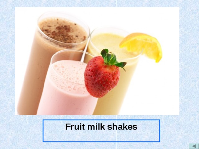 Fruit milk shakes 