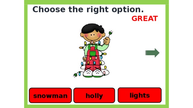 Choose the right option. GREAT lights holly snowman 
