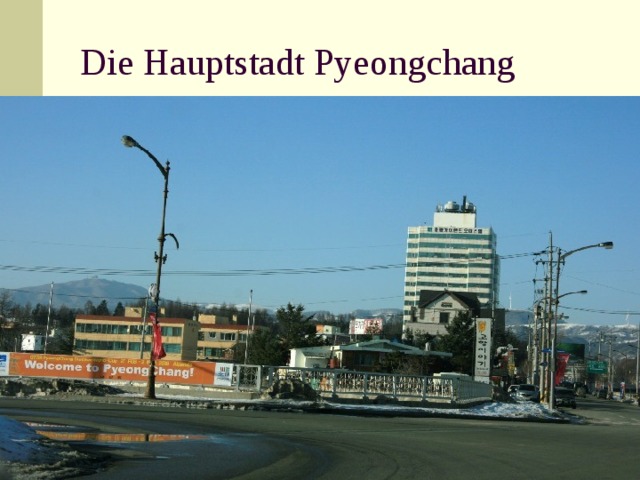 Die Hauptstadt Pyeongchang