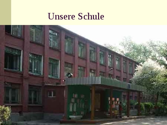 Unsere Schule