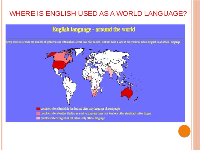 Where is English used as a world language? 