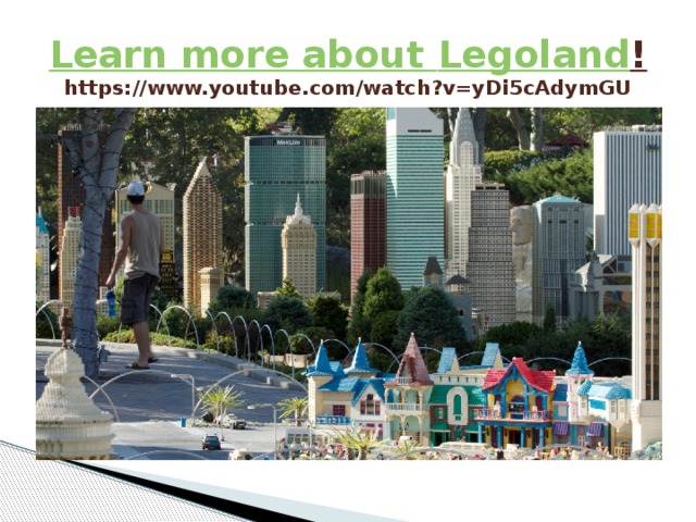 Learn more about Legoland !  https://www.youtube.com/watch?v=yDi5cAdymGU