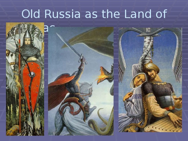 Old Russia as the Land of Sagas 
