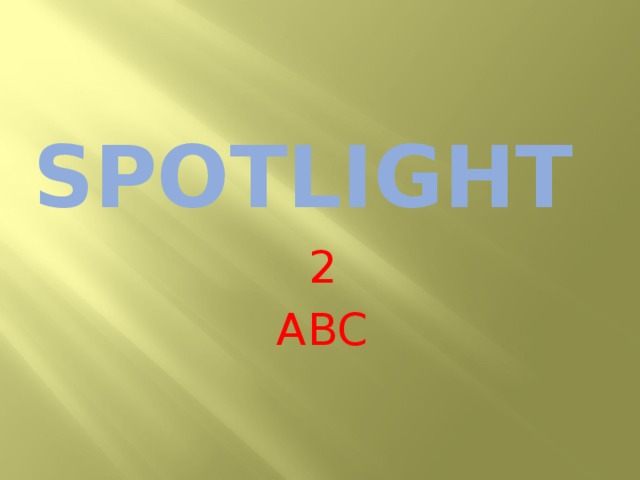 spotlight 2 ABC 