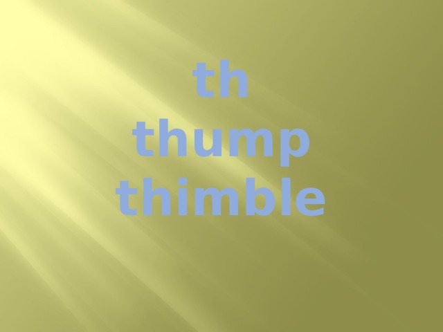 th  thump  thimble 