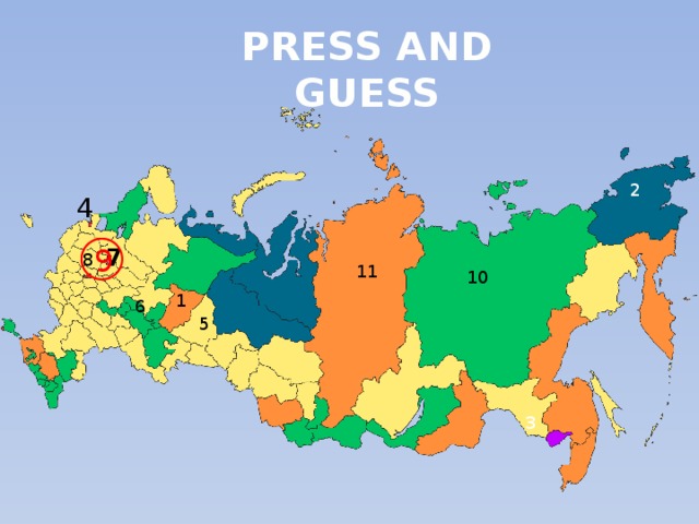 PRESS AND GUESS 2 4 7 9 8 11 10 1 6 5 3 