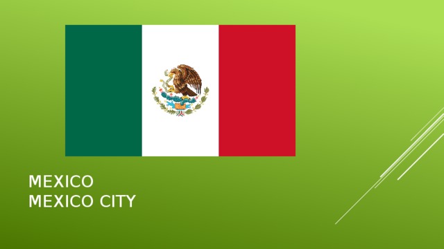 Mexico  Mexico city 