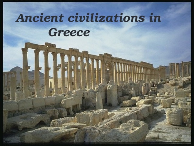 Ancient civilizations in Greece 