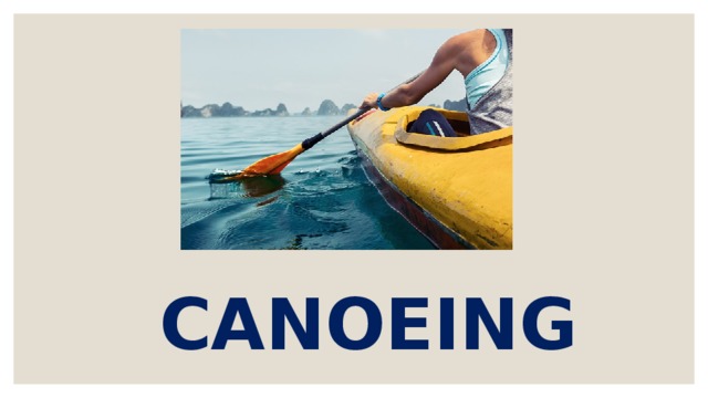 CANOEING 