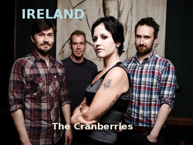 IRELAND  The Cranberries   