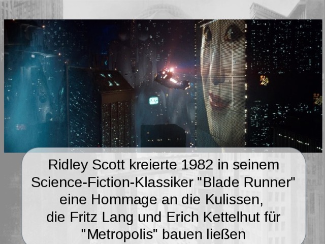 Ridley Scott kreierte 1982 in seinem Science-Fiction-Klassiker 