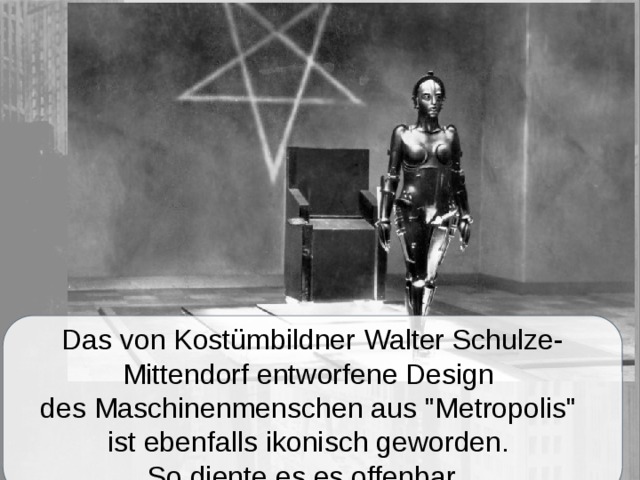 Das von Kostümbildner Walter Schulze-Mittendorf entworfene Design des Maschinenmenschen aus 